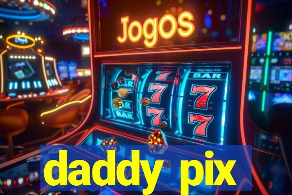 daddy pix